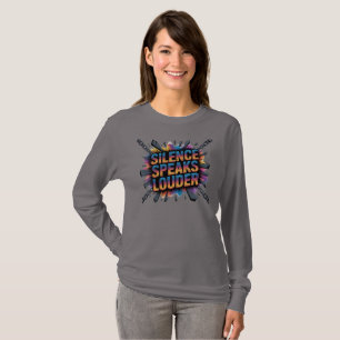 Schweigen spricht lauter T-Shirt