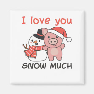 Schwein I Liebe Sie Schnee viel Schneemann Pub Magnet