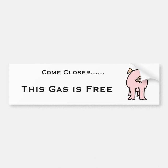 SCHWEIN, kommen naher ......, dieses Gas ist frei Autoaufkleber (Vorne)