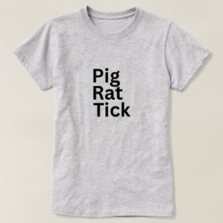 Schwein Ratte Zecke PRT  T-Shirt