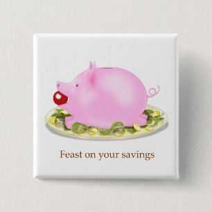 Schweine Bank "Fest auf deine Ersparnisse" Geld Button