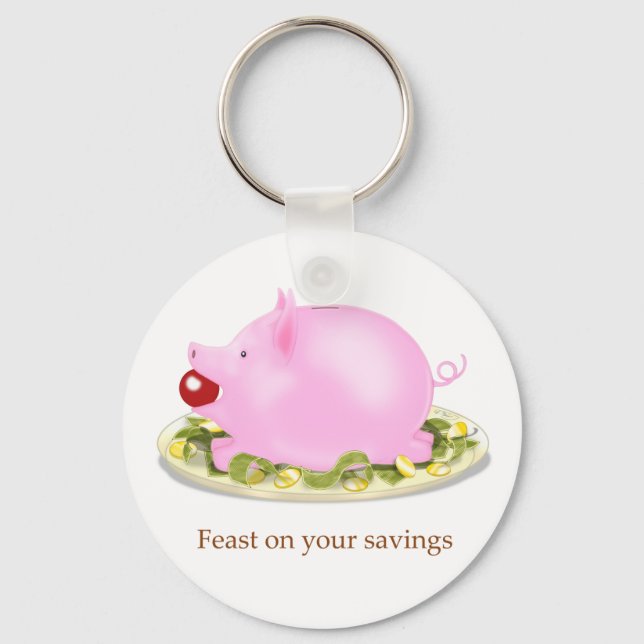 Schweine Bank "Fest auf deine Ersparnisse" Geld Schlüsselanhänger (Vorderseite)