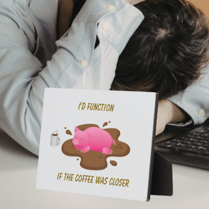 Schweine-Coffee-Humor  Ich würde funktionieren, we Fotoplatte