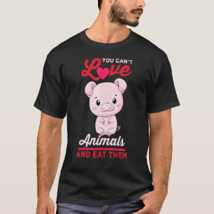 Schweine, die Liebe und Gemüse nicht essen T-Shirt