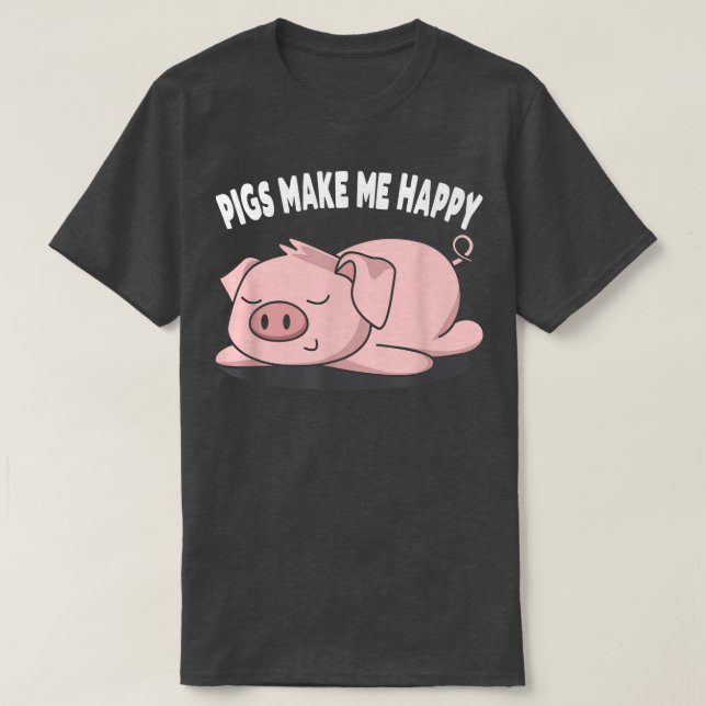 Schweine, die schlafen, machen mich glücklich, Sch T-Shirt (Design vorne)
