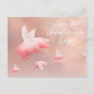Schweine Fliegen - Haben Sie Einen Unglaublichen T Postkarte
