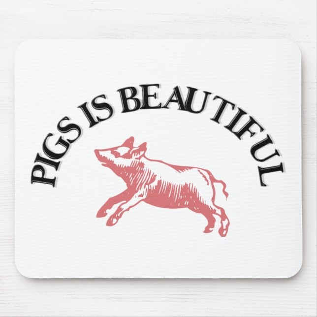 Schweine ist schön mousepad (Vorne)