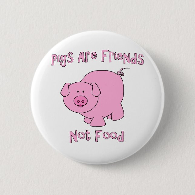 Schweine sind Freunde, nicht Nahrung PETA Button (Vorderseite)