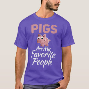 Schweine sind meine Lieblingsschweine Schweinehalt T-Shirt