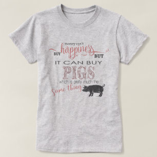 SCHWEINEFLEISCH 2   Geld kann Glück nicht kaufen T-Shirt