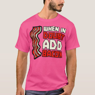 Schweinefleisch Frühstück Bacon - wenn im Zweifel T-Shirt