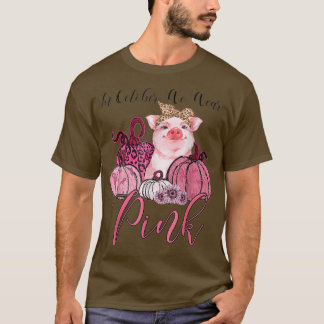 Schweinefleisch im Oktober tragen wir rosa Brustkr T-Shirt