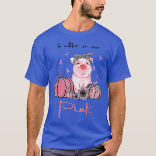 Schweinefleisch im Oktober tragen wir rosa Brustkr T-Shirt