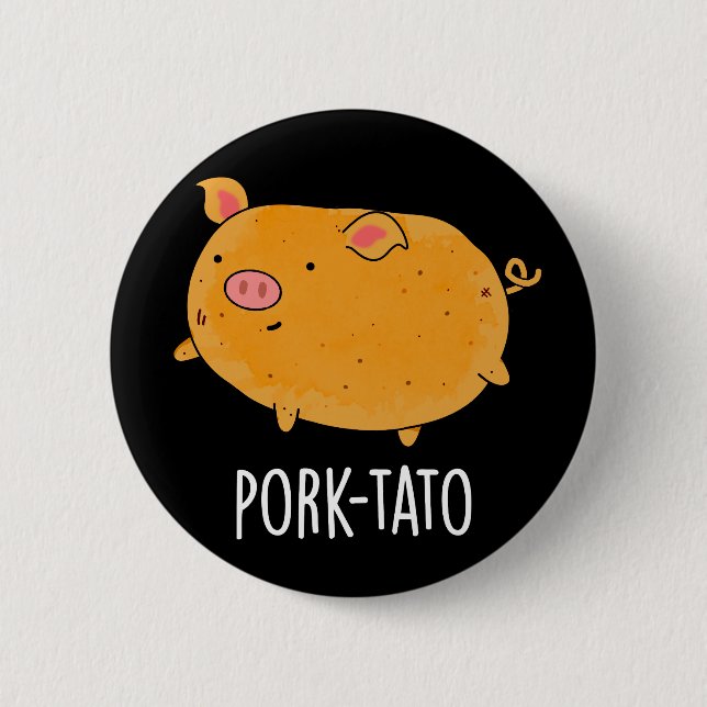 Schweinefleisch-Kartoffel Funny Potato Pun Dark BG Button (Vorderseite)