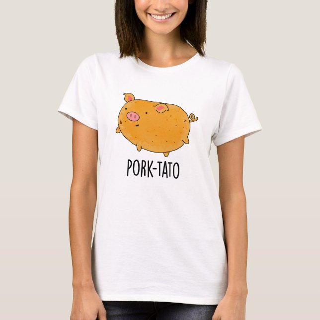 Schweinefleisch-Kartoffelpun T-Shirt (Vorderseite)