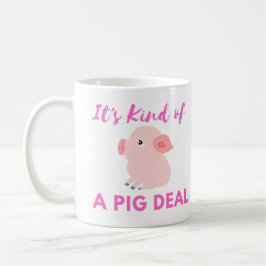 Schweinefleisch-Spaß: Es ist eine Art Big (Pig) De Kaffeetasse