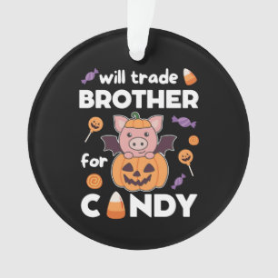 Schweinehandel Brother für Süßigkeiten Ornament