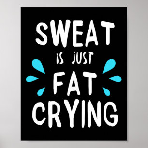 Schweiß ist einfach fettweine Fitness und lustiges Poster