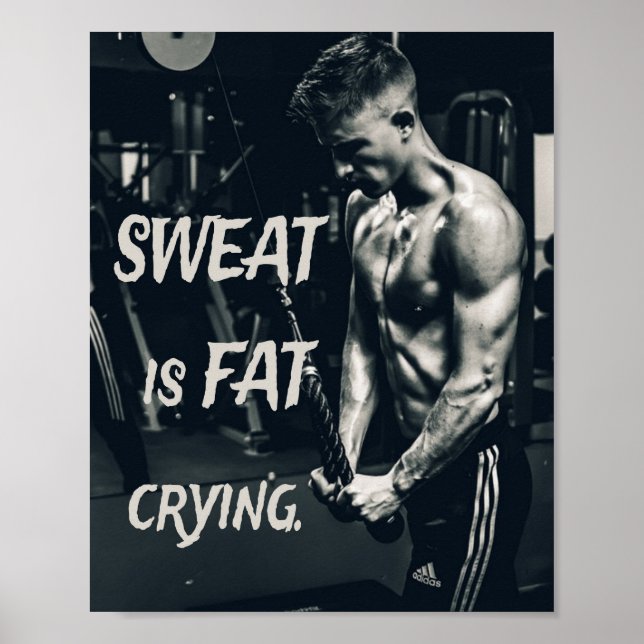 Schweiß ist fettgewebt Motivierend Inspiration Poster (Vorne)