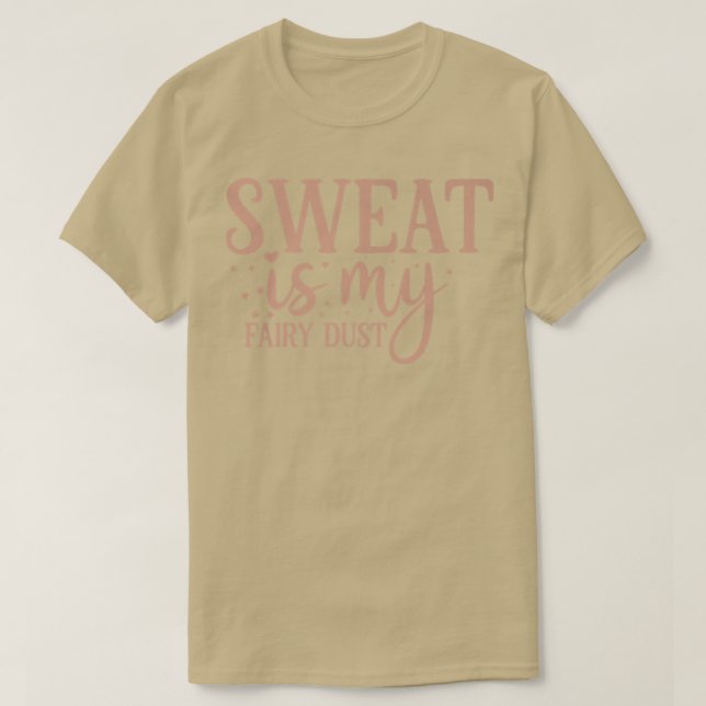 Schweiß ist meine Milchstaubkarosserie T-Shirt (Design vorne)