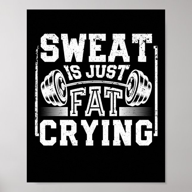 Schweiß ist nur fett weinen Funny Workout Gym Poster (Vorne)