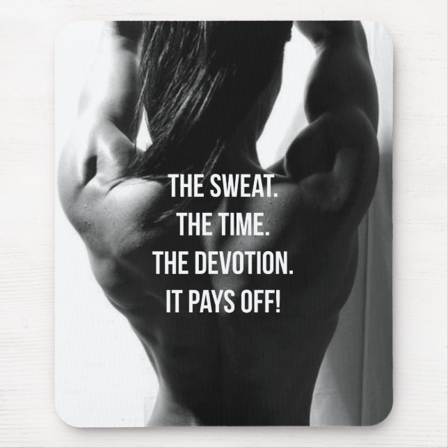 Schweiß, Zeit, Hingabe, Frauenarbeit Motivierend Mousepad (Vorne)