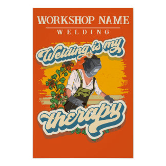 Schweißen ist mein eigener Workshopname für Therap Poster