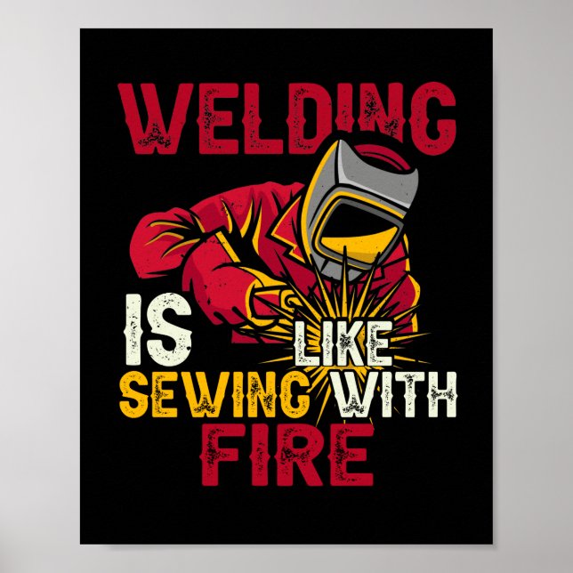 Schweißen ist wie mit Feuer nähen Poster (Vorne)