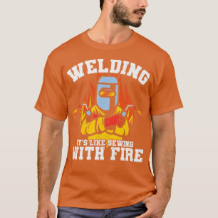 Schweißen mit Feuerschweißer Gif T-Shirt