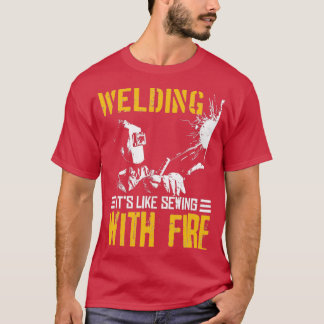 SCHWEISSEN SIE ITx27S WIE MIT FEUERSCHEIDUNGEN. T-Shirt