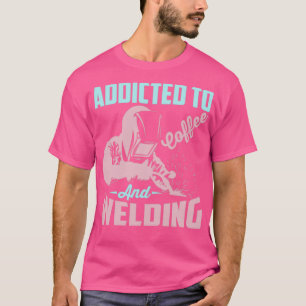 Schweißen und Kaffeemaschine T-Shirt