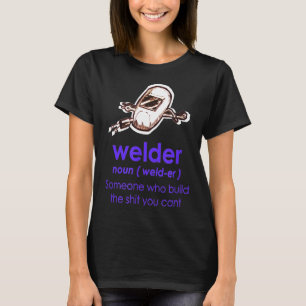 Schweißer Definition Schweißer Lustige Substantiv T-Shirt