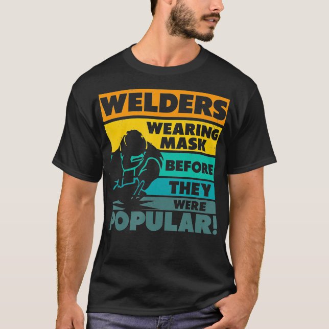 Schweisser, die Mask trugen, waren Populäre Schwei T-Shirt (Vorderseite)