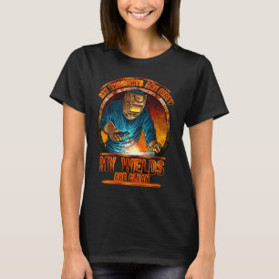 Schweisser, die MEINE GEDANKEN schmutzig machen T-Shirt