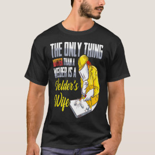 Schweisser Ehefrau Witzig nur etwas heißer als ein T-Shirt