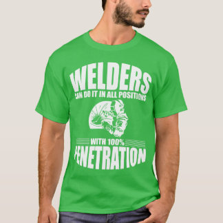 Schweißer können es in allen Positionen Rückseite T-Shirt