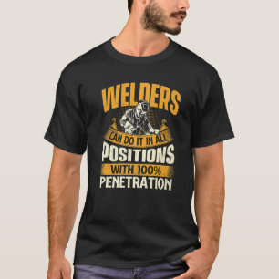 Schweisser können es in allen Schweißstandorten tu T-Shirt