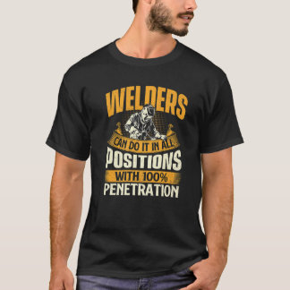 Schweisser können es in allen Schweißstandorten tu T-Shirt