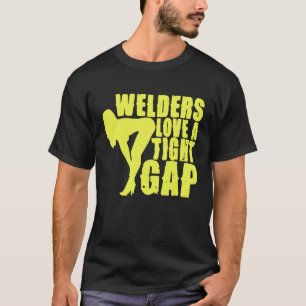 Schweisser Liebe eine enge Lücke Schweißen von Met T-Shirt
