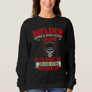 Schweißer mit Abitur Schweißen Schweißen I Sweatshirt
