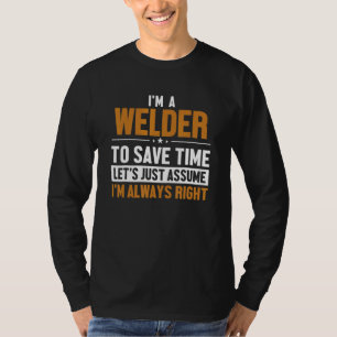 Schweißer Nehmen wir an, ich habe recht Mig Rig In T-Shirt