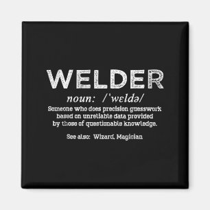 Schweißer Reparaturmann sagt Schweißer Definition  Magnet