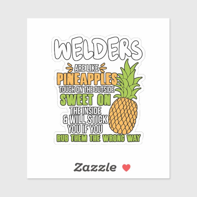 Schweißer sind wie Ananas. Aufkleber (Blatt)
