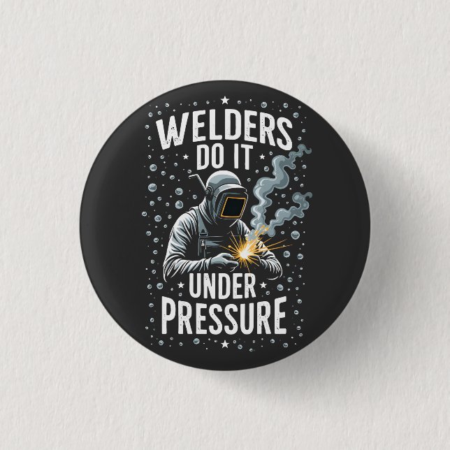 Schweisser tun es unter Druck-Seefahrer Button (Vorderseite)