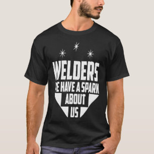 Schweisser Wir haben einen Park über uns lustige S T-Shirt