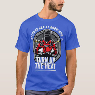 Schweißer wissen wirklich, wie man die Hitze aufst T-Shirt
