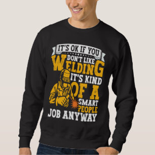 Schweißerbekleidung Schweißen Schmied Metallarbeit Sweatshirt