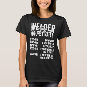 Schweißerstundenlohnkostüm für Schweißer Lustiges T-Shirt