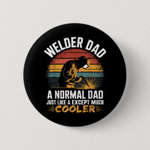 Schweissgeschenk für Vater, Schweißen, Vater oder  Button
