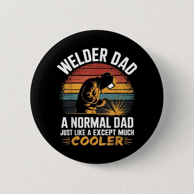 Schweissgeschenk für Vater, Schweißen, Vater oder  Button (Vorderseite)